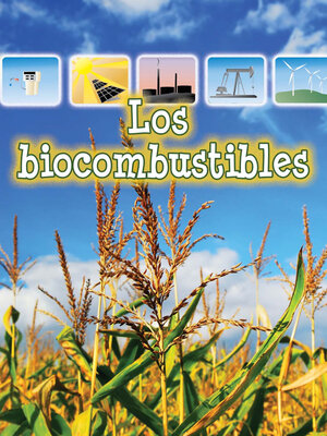 cover image of Los biocombustibles (Biofuels)